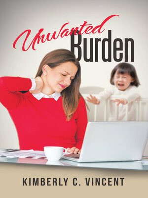 cover image of Unwanted Burden